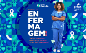 Senac Tocantins promove Semana da Enfermagem nas cidades de Palmas, Gurupi e Araguana